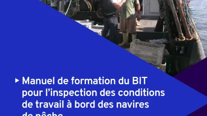 Manuel de formation du BIT pour l’inspection des conditions de travail à bord des navires de pêche - Cover