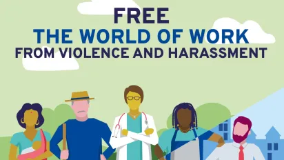 Illustration von Arbeiterinnen und Arbeitern aus verschiedenen Berufsgruppen betitelt mit "Free the World of Work from violence and harrassment" - also "Befreit die Arbeitswelt von Gewalt und Belästigung".