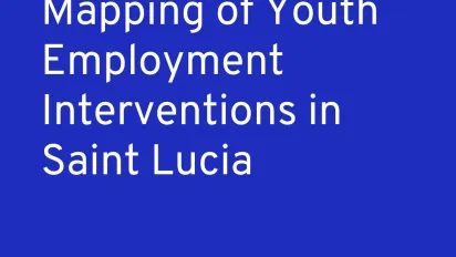 Cover for publication Mapping of Youth Employment Interventions in Saint Lucia