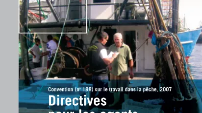 Directives pour les agents chargés du contrôle par l’Etat du port effectuant des inspections en application de la convention (no 188) sur le travail dans la pêche, 2007 - Couverture
