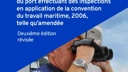 Directives pour les agents chargés du contrôle par l’Etat du port effectuant des inspections en application de la convention du travail maritime, 2006, telle qu’amendée - Couverture