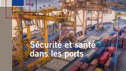 La sécurité et la santé dans les ports (version révisée 2016) - Cover