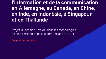 Pénuries de compétences et migrations de main-d’œuvre dans le secteur des technologies de l’information et de la communication en Allemagne, au Canada, en Chine, en Inde, en Indonésie, à Singapour et en Thaïlande. Rapport de synthèse - Cover