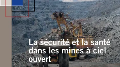 La sécurité et la santé dans les mines à ciel ouvert - Cover