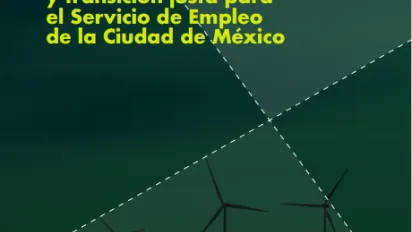 Manual de Formación en materia de empleos verdes y transición justa para el Servicio de Empleo de la Ciudad de México