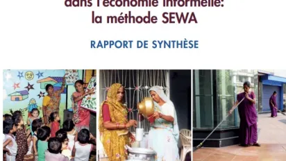 Promouvoir la coopération entre travailleuses dans l’économie informelle: la méthode SEWA - Rapport de synthèse