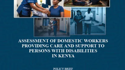Policy Brief - Assessment of Domestic Workers Providing Care and Support to Persons with Disabilities in Kenya