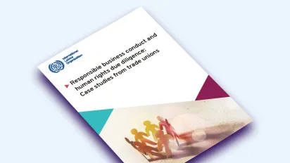 Responsible business conduct and human rights due diligence: Case studies from trade unions