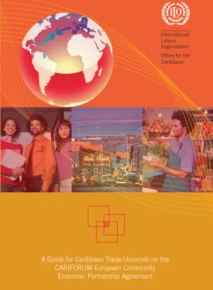 Cover for publication A guide for Caribbean trade unionists on the CARIFORUM-European Community Economic Partnership Agreement