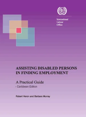 Cover for publication Assisting disabled persons in finding employment: A practical guide - Caribbean Edition