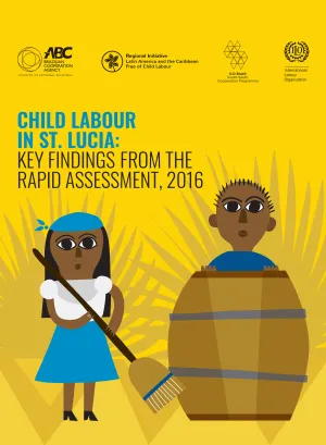 Child labour in Saint Lucia: Key findings from the rapid assessment, 2016