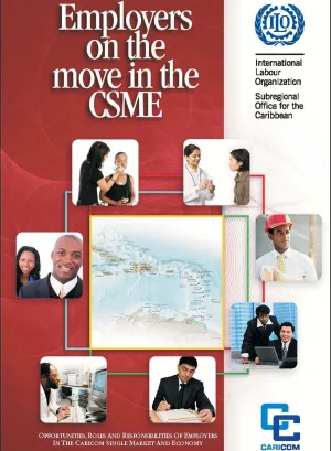 Cover for publication Employers on the move in the CSME : opportunities, roles and responsibilities of employers in the CARICOM single market and economy