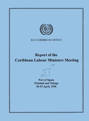 Cover for publication Final Report of the First Meeting of Caribbean Labour Ministers, Trinidad and Tobago 1996