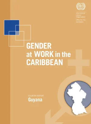 Cover for publication Gender at Work in the Caribbean: Country Report for Guyana