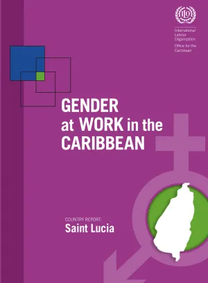 Cover for publication Gender at Work in the Caribbean: Country Report for Saint Lucia