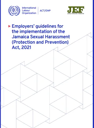 Employers’ guidelines for the implementation of the Jamaica Sexual Harassment (Protection and Prevention)  Act, 2021
