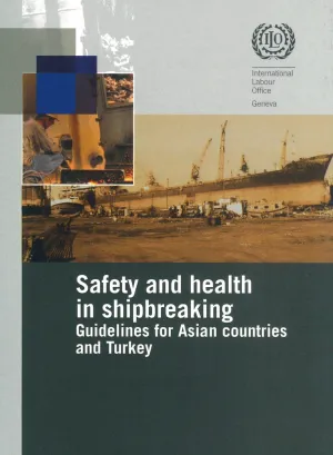 Cover - Safety and Health in shipbreaking - Guidelines for Asian countries and Turkey