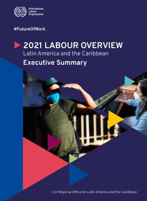 Cover for 2021 Labour Overview, Latin America and the Caribbean - Executive Summary