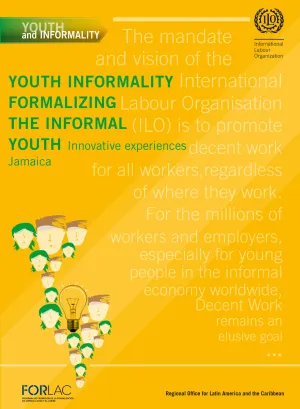 Cover for Youth Informality: Formalizing the informal youth - Innovative experiences in Jamaica