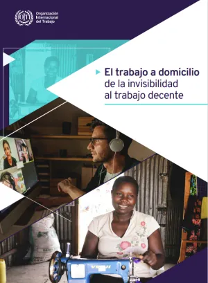 Cover_El trabajo a domicilio_ De la invisibilidad al trabajo decente