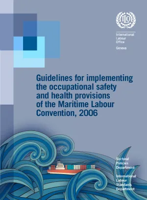 Guidelines for implementing the occupational safety and health provisions of the Maritime Labour Convention, 2006