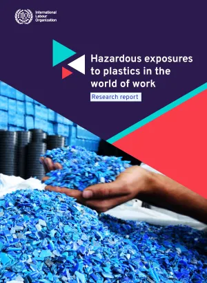 Hazardous exposures to plastics in the world of work - Cover