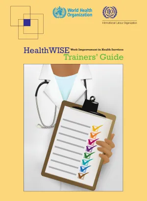 HealthWISE - Work Improvement in Health Services - Trainers' Guide (Cover)