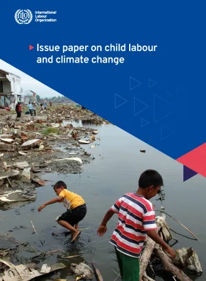 Issue paper on child labour and climate change [cover]