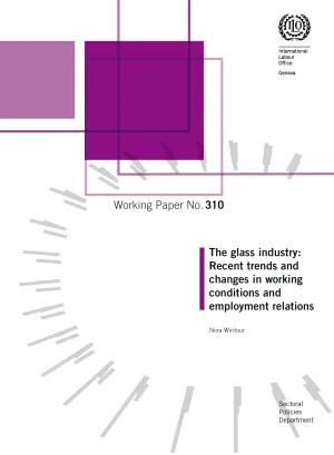 The glass industry: recent trends and changes in working conditions and employment relations - Cover