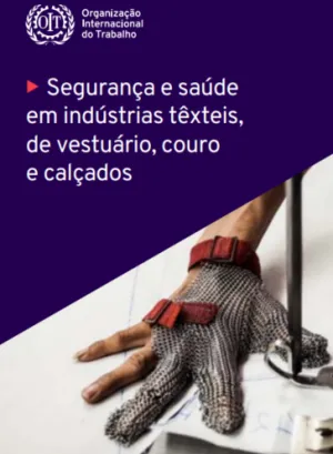 Código de prática da OIT: Segurança e saúde em indústrias têxteis, de vestuário, couro e calçados
