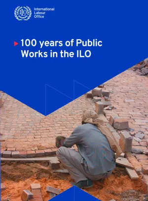 Cover image for "100 Years of Public Works in the ILO"