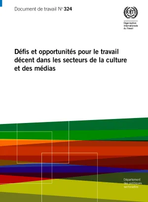 Défis et opportunités pour le travail décent dans les secteurs de la culture et des médias - Couverture