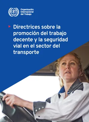 Directrices sobre la promoción del trabajo decente y la seguridad vial en el sector del transporte - Portada