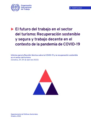 El futuro del trabajo en el sector del turismo: Recuperación sostenible y segura y trabajo decente en el contexto de la pandemia de COVID-19 - Portada