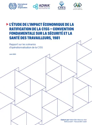 L’ÉTUDE DE L’IMPACT ÉCONOMIQUE DE LA RATIFICATION DE LA C155 – CONVENTION FONDAMENTALE SUR LA SÉCURITÉ ET LA SANTÉ DES TRAVAILLEURS, 1981