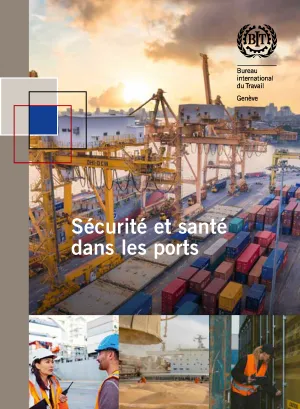 La sécurité et la santé dans les ports (version révisée 2016) - Cover