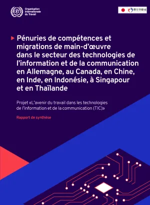 Pénuries de compétences et migrations de main-d’œuvre dans le secteur des technologies de l’information et de la communication en Allemagne, au Canada, en Chine, en Inde, en Indonésie, à Singapour et en Thaïlande. Rapport de synthèse - Cover
