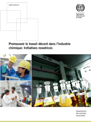Promouvoir le travail décent dans l’industrie chimique: Initiatives novatrices - Cover
