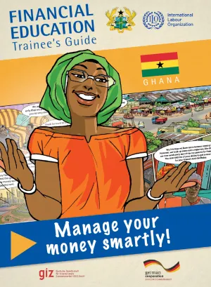 Cover for publication: "Financial Education - Ghana - Trainee's guide - "Manage your money smartly""
