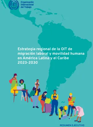 Portada Estrategia regional de la OIT de migración laboral y movilidad humana en América Latina y el Caribe 2023-2030