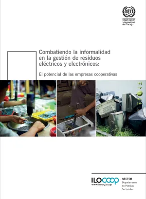 Combatiendo la informalidad en la gestión de residuos eléctricos y electrónicos - el potencial de las empresas cooperativas - Portada