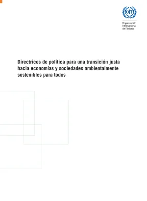 Directrices de política para una transición justa hacia economías y sociedades ambientalmente sostenibles para todos - Portada