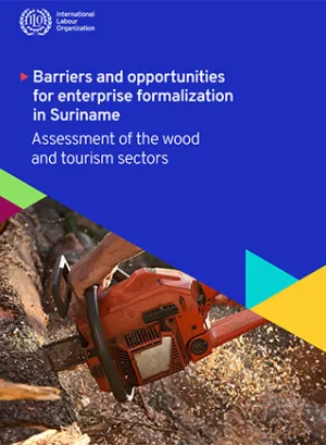 Report cover: Barriers and opportunities for enterprise formalization in Suriname's wood and tourism sectors