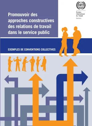 Promouvoir des approches constructives des relations de travail dans le service public - exemples de conventions collectives - Couverture