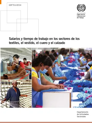 Salarios y tiempo de trabajo en los sectores de los textiles, el vestido, el cuero y el calzado - Portada