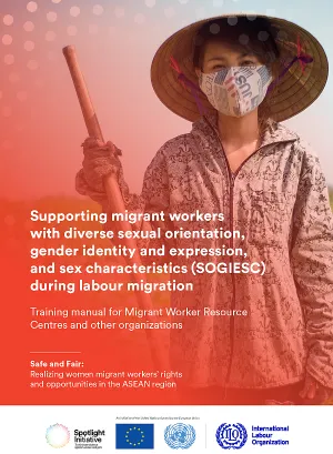 Cover of the Supporting migrant workers with diverse sexual orientation, gender identity and expression, and sex characteristics (SOGIESC) during labour migration