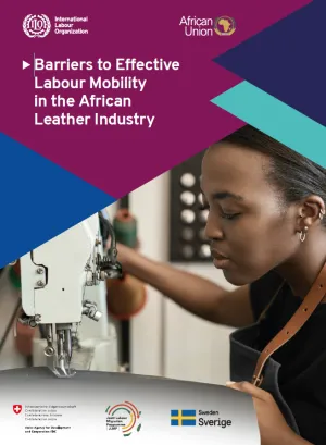 Publication of the Study: Barriers to Effective Labour Mobility in the African Leather Industry