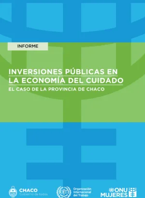 Chaco - Inversiones publicas en la economia del cuidado