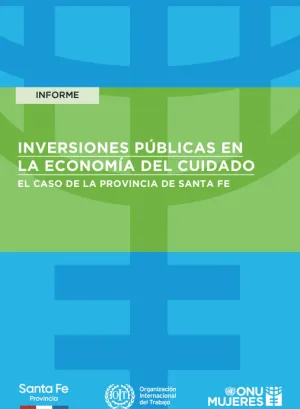Santa Fe - Inversiones publicas en la economia del cuidado