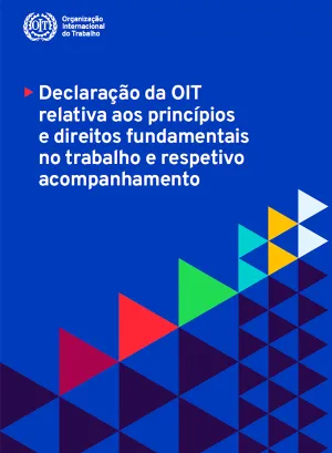 Declaração da OIT relativa aos princípios e direitos fundamentais no trabalho e respetivo acompanhamento